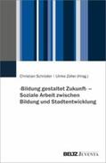 Schröder / Zöller |  ?Bildung gestaltet Zukunft? - Soziale Arbeit zwischen Bildung und Stadtentwicklung | eBook | Sack Fachmedien