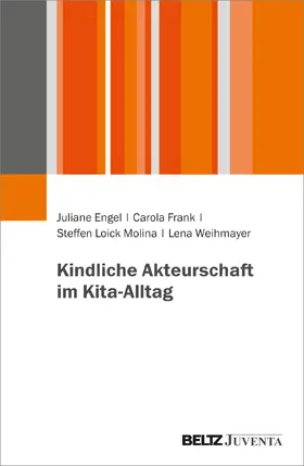 Engel / Frank / Loick Molina |  Kindliche Praktiken zwischen Freispiel, Sorge und pädagigischen Angeboten | Buch |  Sack Fachmedien