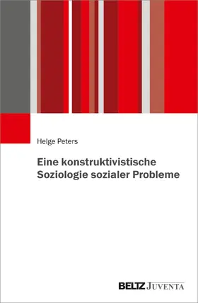 Peters |  Eine konstruktivistische Soziologie sozialer Probleme | Buch |  Sack Fachmedien