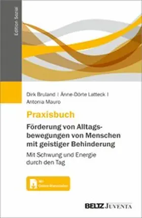 Bruland / Latteck / Mauro |  Praxisbuch Förderung von Alltagsbewegungen von Menschen mit geistiger Behinderung | eBook | Sack Fachmedien