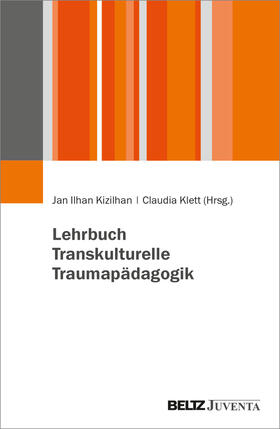 Kizilhan / Klett / Kizilhan |  Lehrbuch Transkulturelle Traumapädagogik | Buch |  Sack Fachmedien
