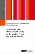 Franzmann / Berkemeyer / May |  Strukturen der Demokratiebildung in der ersten Phase der Lehrerbildung | Buch |  Sack Fachmedien