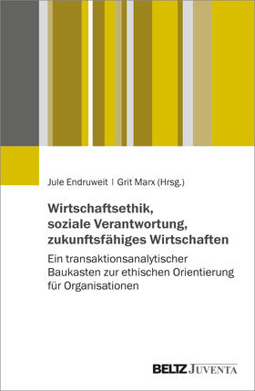 Endruweit / Marx | Wirtschaftsethik, soziale Verantwortung, zukunftsfähiges Wirtschaften | Buch | 978-3-7799-6930-3 | sack.de