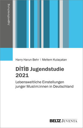 Behr / Kulaçatan / Kulac¸atan |  DITIB Jugendstudie 2021 | Buch |  Sack Fachmedien