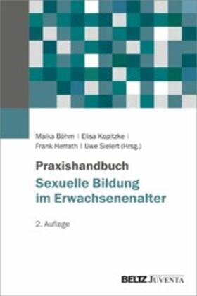Böhm / Kopitzke / Herrath | Praxishandbuch Sexuelle Bildung im Erwachsenenalter | E-Book | sack.de
