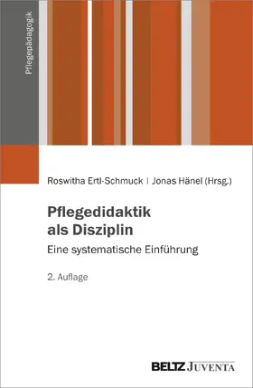 Ertl-Schmuck / Hänel / Fichtmüller |  Pflegedidaktik als Disziplin | Buch |  Sack Fachmedien