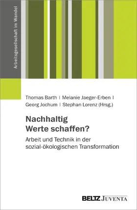 Barth / Jaeger-Erben / Jochum | Nachhaltig Werte schaffen? | Buch | 978-3-7799-7007-1 | sack.de