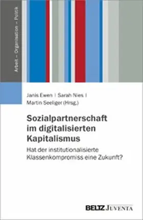 Ewen / Nies / Seeliger |  Sozialpartnerschaft im digitalisierten Kapitalismus | eBook | Sack Fachmedien