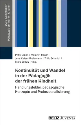 Cloos / Jester / Kaiser-Kratzmann |  Kontinuität und Wandel in der Pädagogik der frühen Kindheit | Buch |  Sack Fachmedien