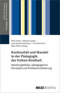 Cloos / Jester / Kaiser-Kratzmann |  Kontinuität und Wandel in der Pädagogik der frühen Kindheit | Buch |  Sack Fachmedien