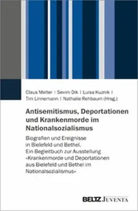 Melter / Dik / Kuznik | Antisemitismus, Deportationen und Krankenmorde im Nationalsozialismus | E-Book | www.sack.de