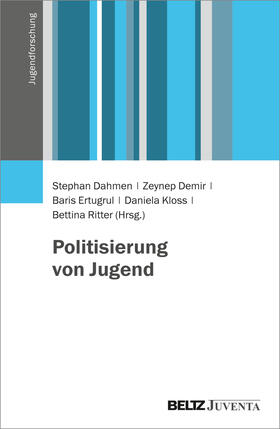 Dahmen / Demir / Ertugrul |  Politisierung von Jugend | Buch |  Sack Fachmedien
