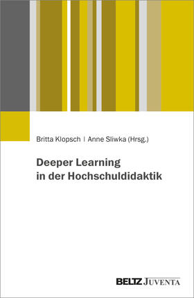 Klopsch / Sliwka |  Deeper Learning in der Hochschuldidaktik | Buch |  Sack Fachmedien