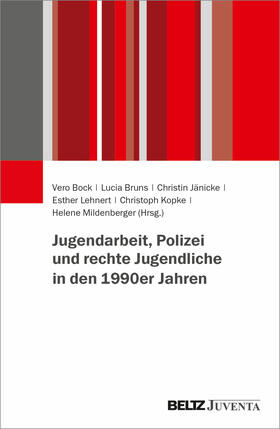 Bock / Bruns / Jänicke | Jugendarbeit, Polizei und rechte Jugendliche in den 1990er Jahren | Buch | 978-3-7799-7294-5 | sack.de