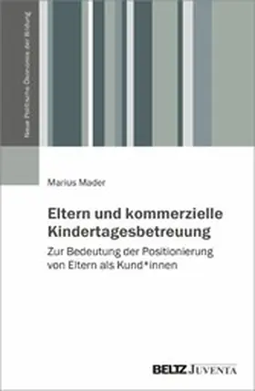 Mader | Eltern und kommerzielle Kindertagesbetreuung | E-Book | www.sack.de