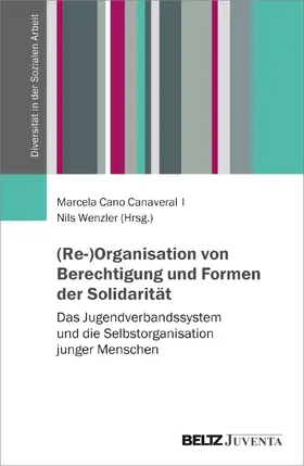 Cano / Wenzler |  (Re-)Organisation von Berechtigung und Formen der Solidarität | Buch |  Sack Fachmedien