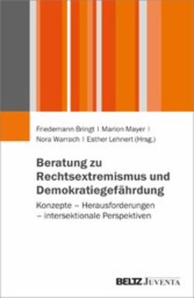 Bringt / Mayer / Lehnert | Beratung zu Rechtsextremismus und Demokratiegefährdung | E-Book | sack.de