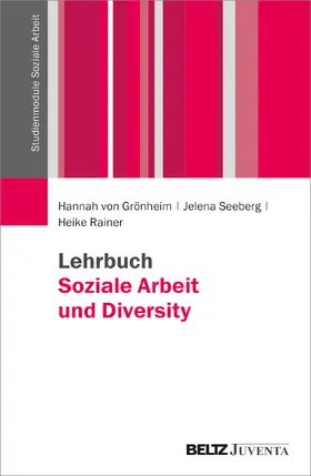 Grönheim / Seeberg / Rainer |  Lehrbuch Soziale Arbeit und Diversity | Buch |  Sack Fachmedien