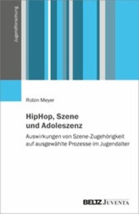 Meyer |  HipHop, Szene und Adoleszenz | eBook | Sack Fachmedien
