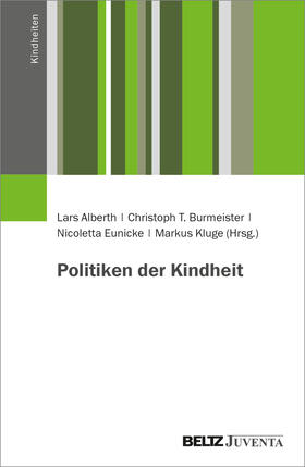 Alberth / Burmeister / Eunicke | Politiken der Kindheit | Buch | 978-3-7799-7547-2 | sack.de
