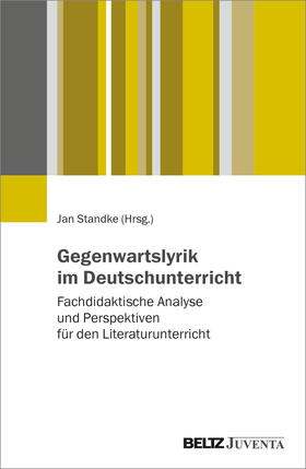 Standke |  Gegenwartslyrik im Deutschunterricht | Buch |  Sack Fachmedien