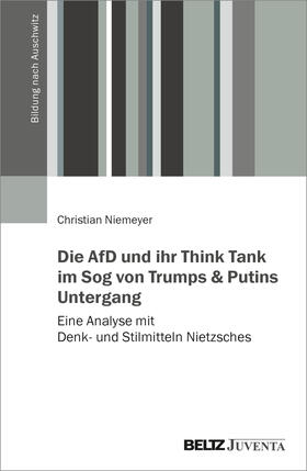 Niemeyer | Die AfD und ihr Think Tank im Sog von Trumps und Putins Untergang | Buch | 978-3-7799-7618-9 | sack.de