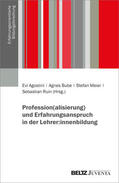 Agostini / Bube / Meier |  Profession(alisierung) und Erfahrungsanspruch in der Lehrer:innenbildung | Buch |  Sack Fachmedien