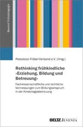  Rethinking frühkindliche 'Erziehung, Bildung und Betreuung' | eBook | Sack Fachmedien