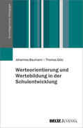 Baumann / Götz |  Werteorientierung und Wertebildung in der Schulentwicklung | Buch |  Sack Fachmedien