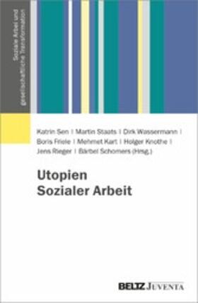 Sen / Staats / Wassermann | Utopien Sozialer Arbeit | E-Book | sack.de