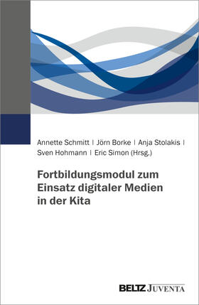Schmitt / Stolakis / Borke |  Digitale Medien in der Kita mit Fachkräften, Kindern und Eltern reflektieren | Buch |  Sack Fachmedien