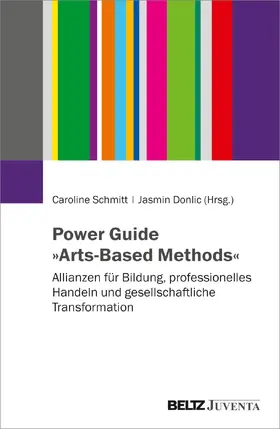 Schmitt / Donlic |  Power Guide 'Arts-Based Methods' | Buch |  Sack Fachmedien