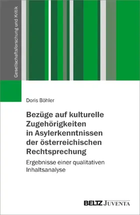 Böhler |  Bezüge auf kulturelle Zugehörigkeiten in Asylerkenntnissen der österreichischen Rechtsprechung | Buch |  Sack Fachmedien