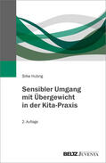 Hubrig |  Sensibler Umgang mit Übergewicht in der Kita-Praxis | Buch |  Sack Fachmedien