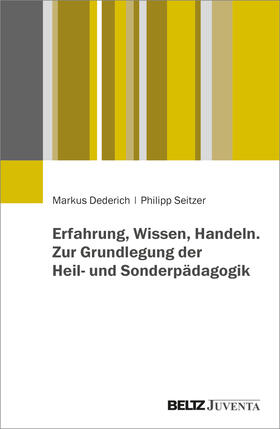 Dederich / Seitzer | Erfahrung, Wissen, Handeln | Buch | 978-3-7799-8320-0 | sack.de