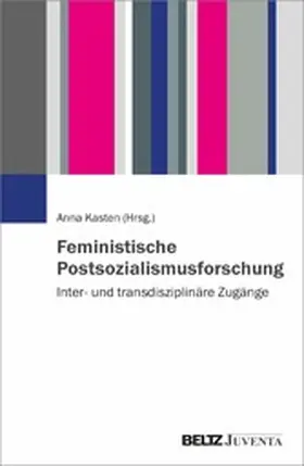 Kasten | Feministische Postsozialismusforschung | E-Book | www.sack.de