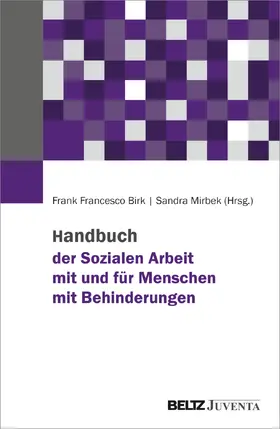 Birk / Mirbek |  Handbuch der Sozialen Arbeit mit und für Menschen mit Behinderungen | Buch |  Sack Fachmedien