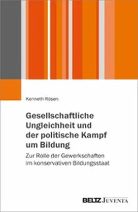 Rösen |  Gesellschaftliche Ungleichheit und der politische Kampf um Bildung | eBook | Sack Fachmedien