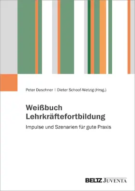 Daschner / Schoof-Wetzig |  Weißbuch Lehrkräftefortbildung | Buch |  Sack Fachmedien