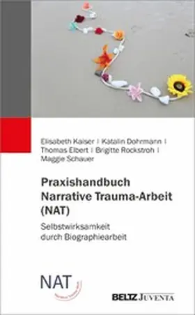 Kaiser / Dohrmann / Rockstroh |  Praxishandbuch Narrative Trauma-Arbeit (NAT) | eBook | Sack Fachmedien