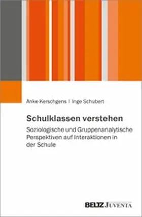Kerschgens / Schubert | Schulklassen verstehen | E-Book | www.sack.de