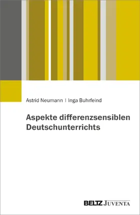 Neumann / Buhrfeind |  Aspekte differenzsensiblen Deutschunterrichts | Buch |  Sack Fachmedien