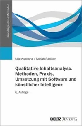 Kuckartz / Rädiker |  Qualitative Inhaltsanalyse. Methoden, Praxis, Umsetzung mit Software und künstlicher Intelligenz | eBook | Sack Fachmedien