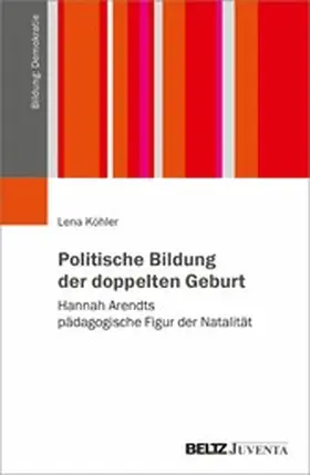Köhler |  Politische Bildung der doppelten Geburt | eBook | Sack Fachmedien