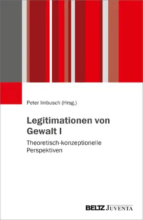 Imbusch | Legitimationen von Gewalt I | Buch | 978-3-7799-8844-1 | sack.de