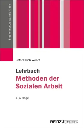 Wendt |  Lehrbuch Methoden der Sozialen Arbeit | Buch |  Sack Fachmedien