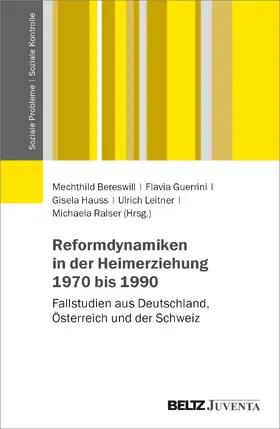 Bereswill / Guerrini / Hauss |  Reformdynamiken in der Heimerziehung 1970 bis 1990 | Buch |  Sack Fachmedien