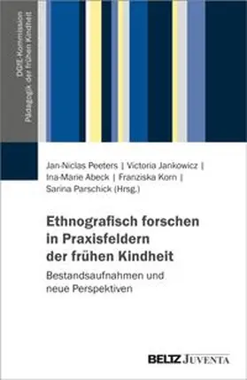 Abeck / Jankowicz / Korn |  Ethnografisch forschen in Praxisfeldern der frühen Kindheit | Buch |  Sack Fachmedien