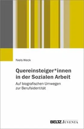 Weck | Quereinsteiger*innen in der Sozialen Arbeit | E-Book | sack.de