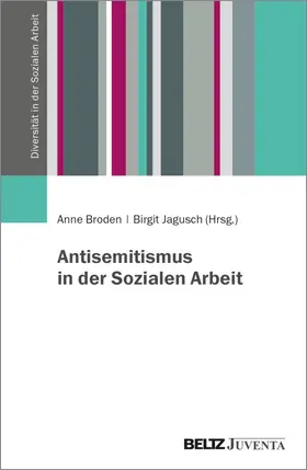 Broden / Jagusch |  Antisemitismus in der Sozialen Arbeit | Buch |  Sack Fachmedien